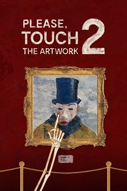 Please, Touch The Artwork 2