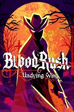 Bloodrush: Undying Wish