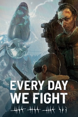 Every Day We Fight