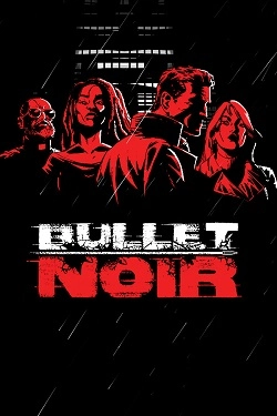 Bullet Noir