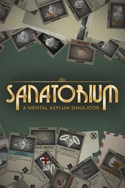 Sanatorium - A Mental Asylum Simulator