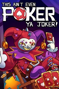 This Ain’t Even Poker, Ya Joker