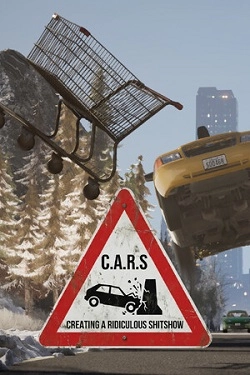 C.A.R.S. - Creating A Ridiculous Shitshow