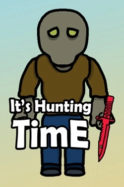 It's Hunting Time It's Hunting Time