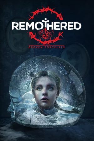 Remothered Broken Porcelain