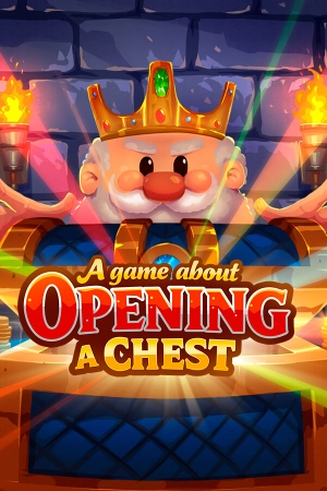 A Game About Opening A Chest A Game About Opening A Chest