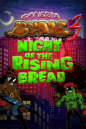 Gangsta Bean 3: Night of the Rising Bread